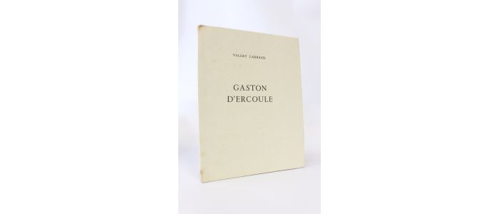LARBAUD : Gaston d'Ercoule - Edition Originale - Edition-Originale.com