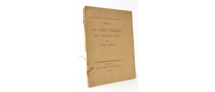 LARBAUD : Le vain travail de voir divers pays - First edition - Edition-Originale.com