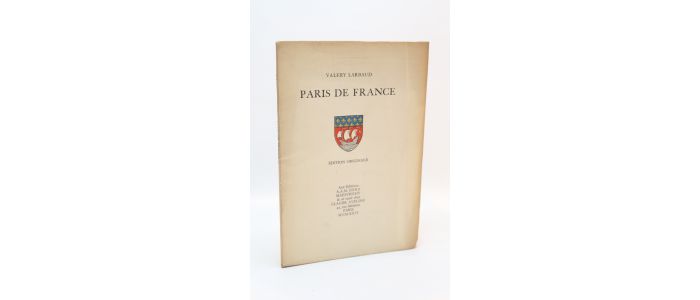 LARBAUD : Paris de France - Erste Ausgabe - Edition-Originale.com
