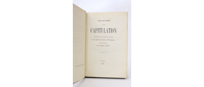 LARCHEY : Les suites d'une capitulation. Relations des captifs de Baylen et de la glorieuse retraite du 116e régiment - First edition - Edition-Originale.com