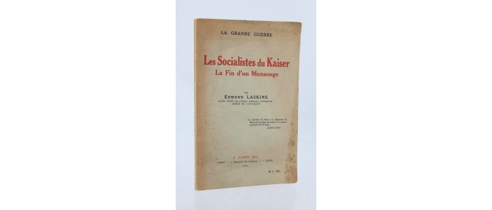 LASKINE : Les socialistes du Kaiser, la fin d'un mensonge - Erste Ausgabe - Edition-Originale.com