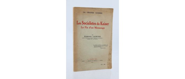 LASKINE : Les socialistes du Kaiser, la fin d'un mensonge - Edition Originale - Edition-Originale.com