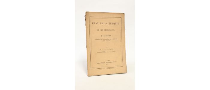 LAYARD : Etat de la Turquie et de ses dépendances. Discours prononcé à la chambre des Communes le 29 Mai, 1863 - Erste Ausgabe - Edition-Originale.com