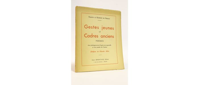 LE GONIDEC DE PENLAN : Gestes jeunes et cadres anciens - Edition Originale - Edition-Originale.com