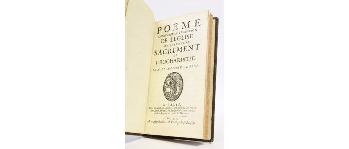 LE MAISTRE DE SACY : Poeme contenant la tradition de l'eglise sur le très-saint sacrement de l'Eucharistie - Prima edizione - Edition-Originale.com