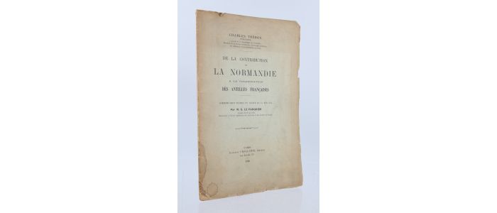 LE PARQUIER : De la contribution de la Normandie à la colonisation des Antilles françaises - Prima edizione - Edition-Originale.com