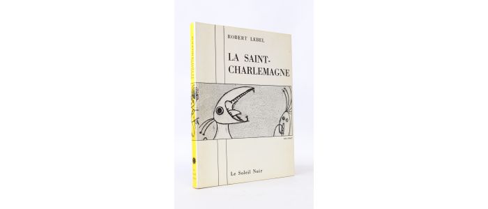 LEBEL : La saint-Charlemagne - Prima edizione - Edition-Originale.com