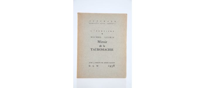 LEIRIS : Miroir de la tauromachie - Edition Originale - Edition-Originale.com