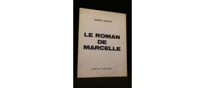 LEMAITRE : Le roman de Marcelle - Erste Ausgabe - Edition-Originale.com