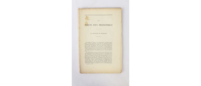 Les débuts d'un protectorat. La France en Tunisie - Prima edizione - Edition-Originale.com