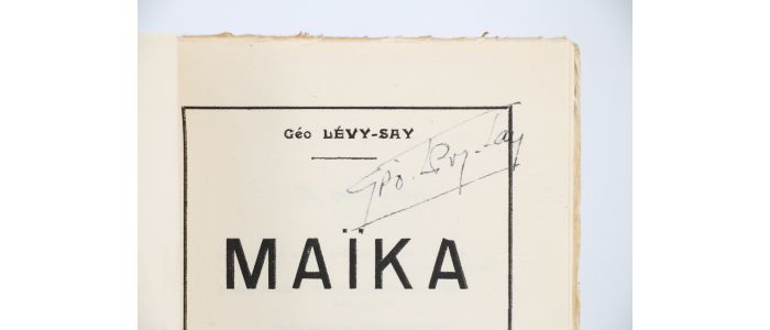 LEVY-SAY : Maïka - Autographe, Edition Originale - Edition-Originale.com