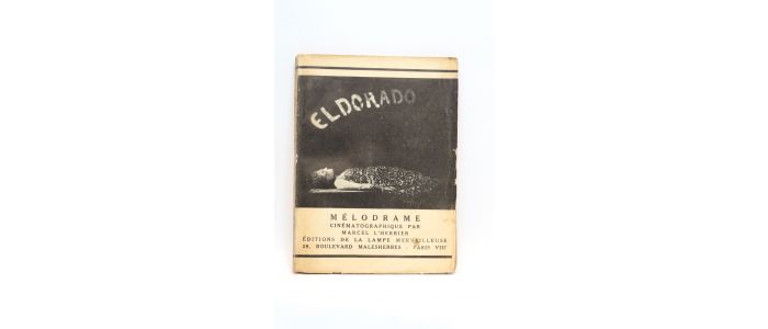 L'HERBIER : Eldorado, mélodrame cinématographique - Edition Originale - Edition-Originale.com