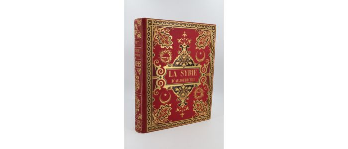 LORTET  : La Syrie d'aujourd'hui. Voyages dans la Phénicie, le Liban et la Judée 1875-1880 - Erste Ausgabe - Edition-Originale.com