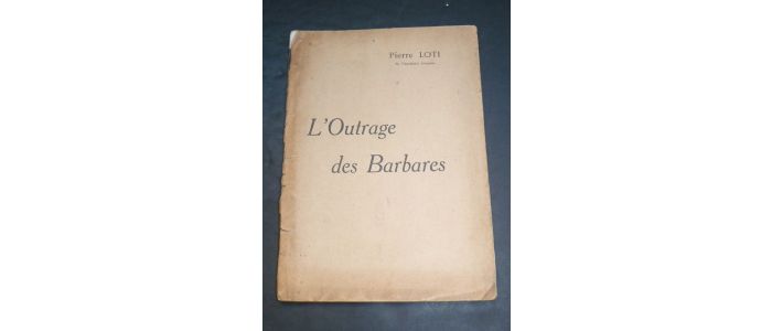 LOTI : L'outrage des barbares - Edition Originale - Edition-Originale.com