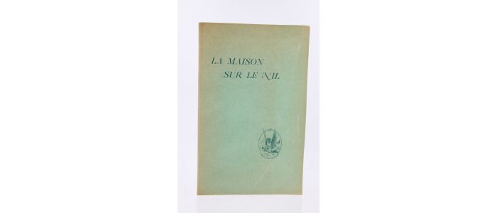 LOUYS : La Maison sur le Nil ou les Apparences de la Vertu - Edition Originale - Edition-Originale.com