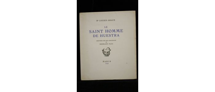 LUCIEN-GRAUX DOCTEUR : Le saint homme de Huestra - Prima edizione - Edition-Originale.com