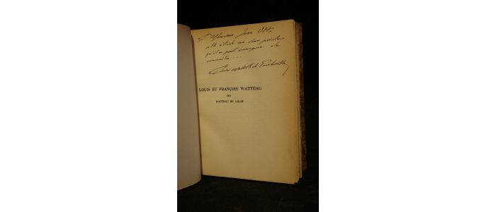 MABILLE DE PONCHEVILLE : Louis et François Watteau dits Watteau de Lille - Libro autografato, Prima edizione - Edition-Originale.com