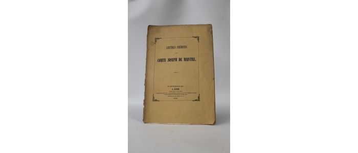 MAISTRE : Lettres inédites de Joseph de Maistre - First edition - Edition-Originale.com