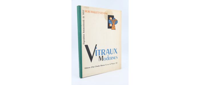 MALLET-STEVENS : Exposition internationale de 1937 - Vitraux modernes - Prima edizione - Edition-Originale.com