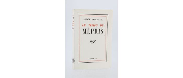 MALRAUX : Le temps du mépris - First edition - Edition-Originale.com