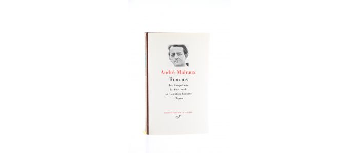 MALRAUX : Romans : Les Conquérants. - La Voie royale. - La Condition humaine. - L'Espoir - Edition-Originale.com