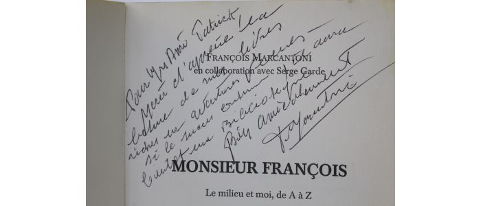 MARCANTONI : Monsieur François, le milieu et moi de A à Z - Autographe, Edition Originale - Edition-Originale.com