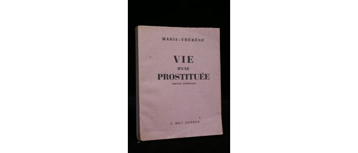 MARIE-THERESE : Vie d'une prostituée - Edition Originale - Edition-Originale.com