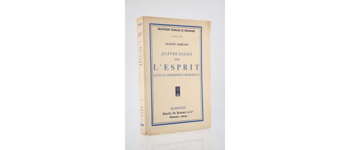 MARITAIN : Quatre Essais sur l'Esprit dans sa condition charnelle - Edition Originale - Edition-Originale.com