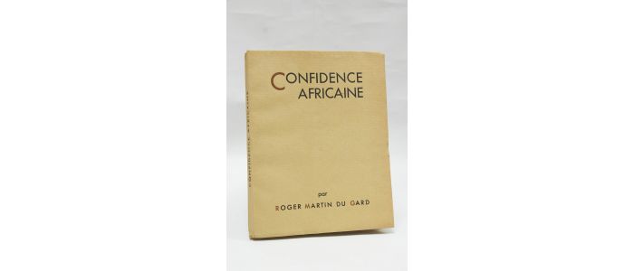 MARTIN DU GARD : Confidence africaine - Prima edizione - Edition-Originale.com