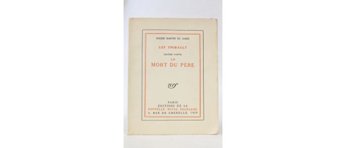 MARTIN DU GARD : Les Thibault - Sixième partie. La Mort du père - Prima edizione - Edition-Originale.com