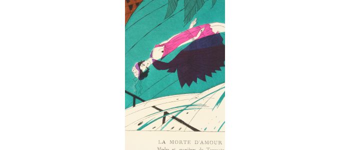 La Morte d'amour. Modes et manières de Torquate (pl.72, La Gazette du Bon ton, 1920 n°10) - Prima edizione - Edition-Originale.com