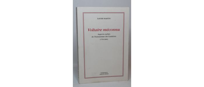 MARTIN : Voltaire méconnu, aspects cachés de l'humanisme des Lumières (1750-1800) - Autographe, Edition Originale - Edition-Originale.com