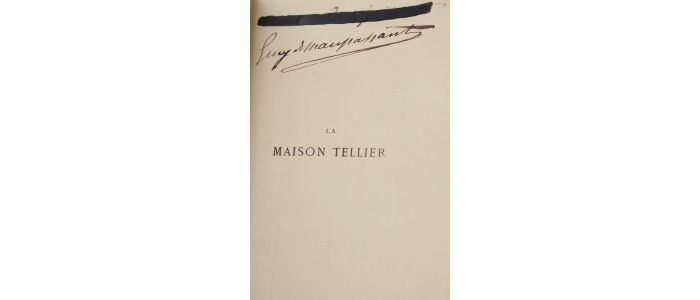 MAUPASSANT : La maison Tellier - Signed book, First edition - Edition-Originale.com