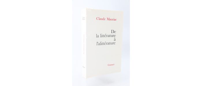 MAURIAC : De la littérature à l'alittérature - Edition Originale - Edition-Originale.com