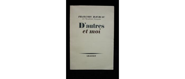 MAURIAC : D'autres et moi - Edition Originale - Edition-Originale.com