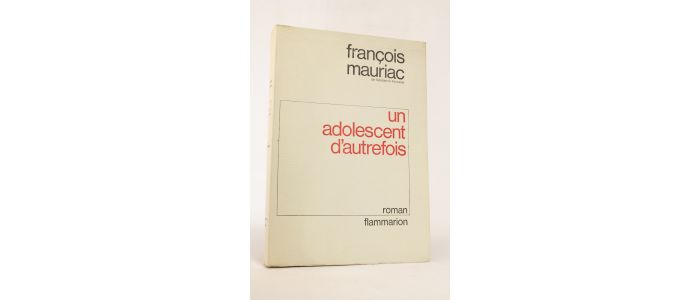 MAURIAC : Un adolescent d'autrefois - First edition - Edition-Originale.com