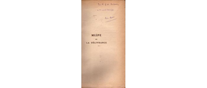 MAUROIS : Meïpe ou la délivrance - Autographe, Edition Originale - Edition-Originale.com