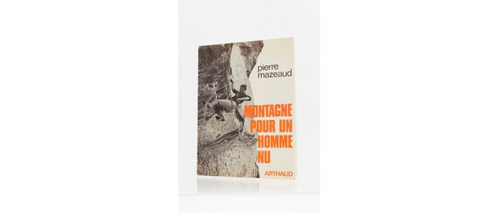 MAZEAUD : Montagne pour un homme nu - Libro autografato, Prima edizione - Edition-Originale.com