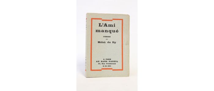 MELOT DU DY : L'ami manqué - First edition - Edition-Originale.com