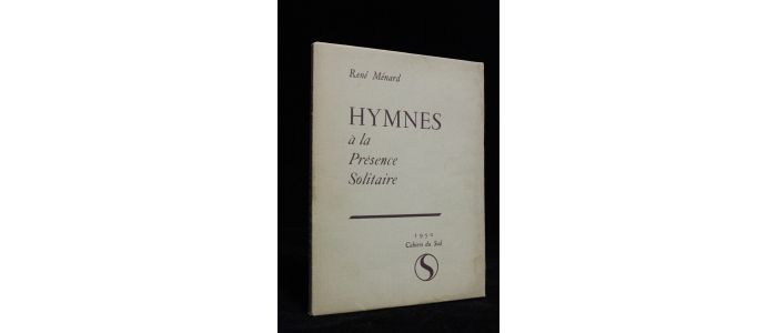 MENARD : Hymnes à la présence solitaire - Autographe, Edition Originale - Edition-Originale.com