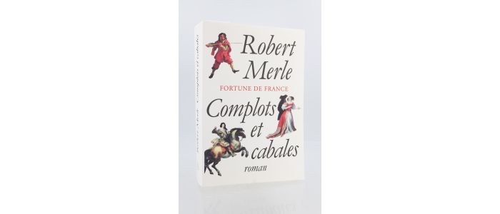 MERLE : Fortune de France - Complots et cabales - First edition - Edition-Originale.com