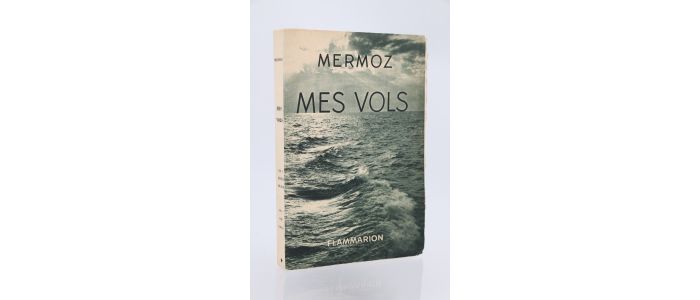 MERMOZ : Mes vols - First edition - Edition-Originale.com