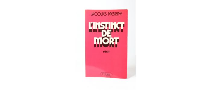 MESRINE : L'instinct de mort - Prima edizione - Edition-Originale.com