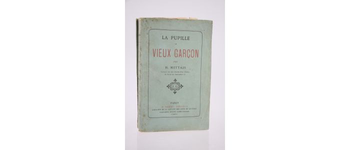 METTAIS : La Pupille du vieux Garçon - Edition Originale - Edition-Originale.com