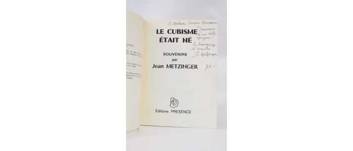 METZINGER : Le cubisme était né. Souvenirs par Jean Metzinger - Autographe, Edition Originale - Edition-Originale.com