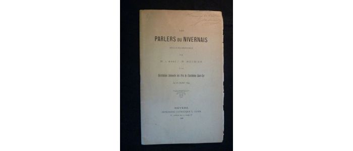 MEUNIER : Les parlers du Nivernais, discours prononcé par l'abbé J.M. Meunier à la distribution des prix de l'institution Sanit-Cyr, le 26 Juillet 1899 - Signed book, First edition - Edition-Originale.com