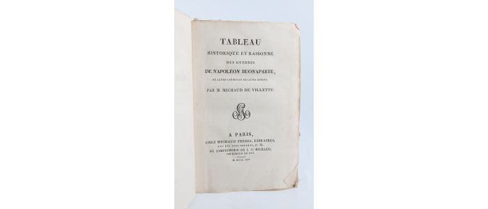 MICHAUD DE VILLETTE : Tableau historique et raisonné des guerres de Napoléon Buonaparte, de leurs causes et de leurs effets - Prima edizione - Edition-Originale.com