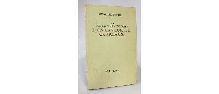 MICHEL : Les timides aventures d'un laveur de carreaux - Prima edizione - Edition-Originale.com
