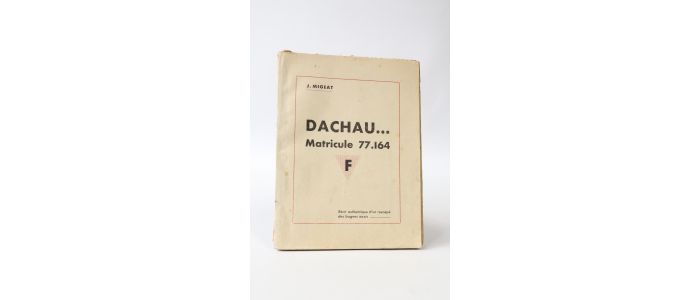MIGEAT : Dachau matricule 77.164 - Signiert, Erste Ausgabe - Edition-Originale.com