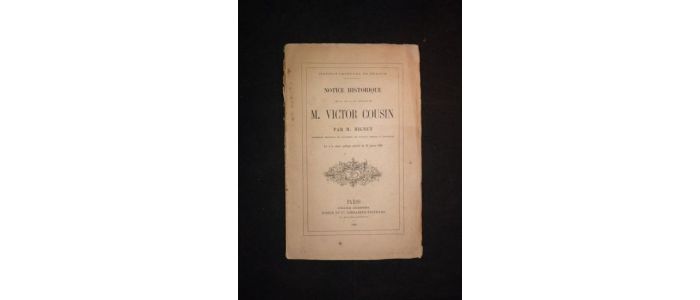 MIGNET : Notice historique sur la vie et les travaux de M. Victor Cousin - Edition Originale - Edition-Originale.com